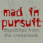 Mad In Pursuit